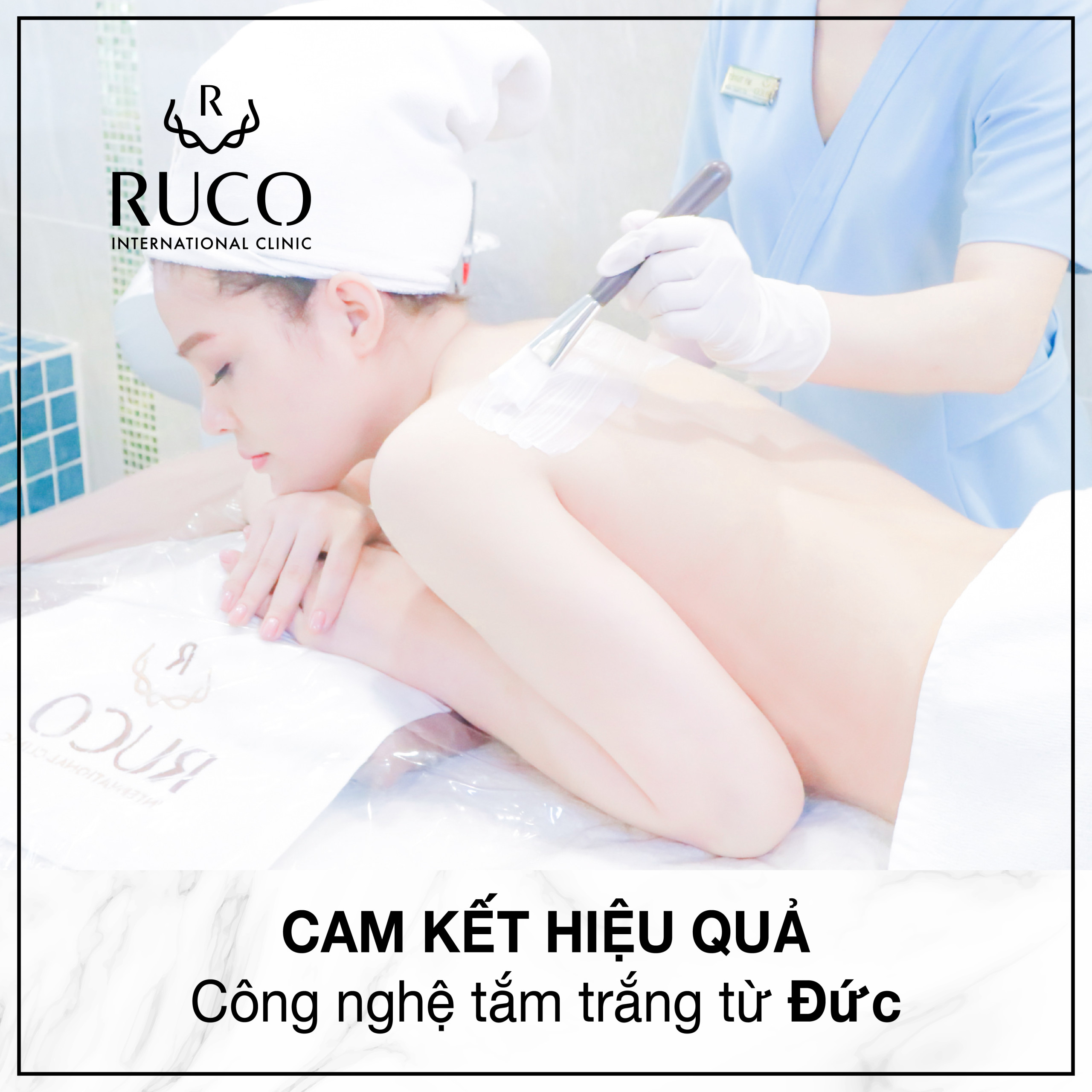 RUCO cam kết hiệu quả với công nghệ tắm trắng từ Đức